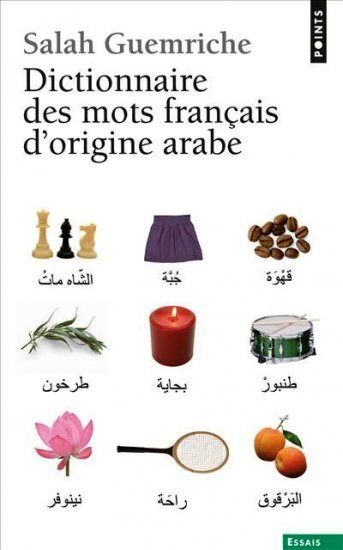 Dictionnaire des mots français d'origine arabe (et turque et persane)